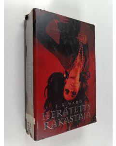 Kirjailijan J. R. Ward käytetty kirja Herätetty rakastaja