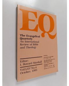 Kirjailijan Marshall Howard käytetty kirja The evangelical quarterly - An international review of Bible and Theology Vol. LXV / No.4 October, 1993