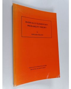 Kirjailijan Edward Nelson käytetty kirja Radically elementary probability theory