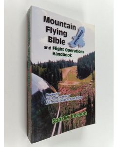 Kirjailijan Jim Imeson & Sparky Imeson käytetty kirja Mountain Flying Bible - Mountain Flying Bible and Flight Operations Handbook