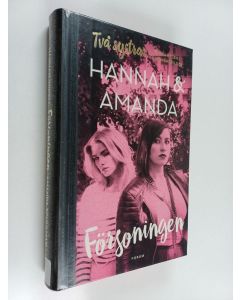 Kirjailijan Hannah Widell & Amanda Schulman käytetty kirja Försoningen : första delen i trilogin Två systrar