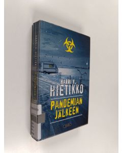 Kirjailijan Harri V. Hietikko käytetty kirja Pandemian jälkeen