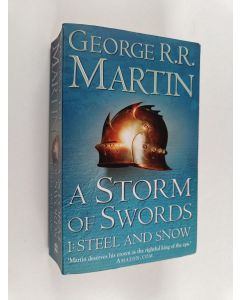 Kirjailijan George R. R. Martin käytetty kirja A Storm of Swords 1 : Steel and Snow