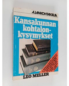 Kirjailijan Leo Meller käytetty kirja Kansakunnan kohtalonkysymykset