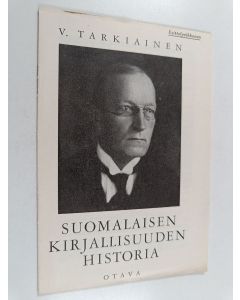 Kirjailijan Viljo Tarkiainen käytetty teos Suomalaisen kirjallisuuden historia : Esittelyvihkonen
