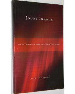 Kirjailijan Jouni Inkala käytetty kirja Minuutin ja sen puolikkaan laajenevassa universumissa : valitut runot 1992-2007
