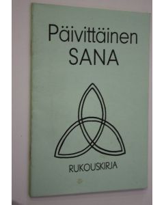 käytetty teos Päivittäinen sana : rukouskirja