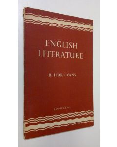 Kirjailijan B. Ifor Evans käytetty kirja English literature