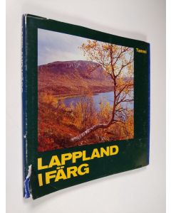 Tekijän Mikko Kilpi  käytetty kirja Lappland i färg