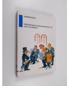 Kirjailijan Juhani Kivelä käytetty kirja Valtiokonsernin talousohjauksen tila : tuki vai taakka?