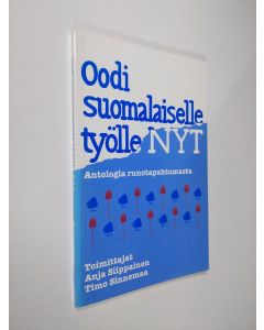 käytetty kirja Oodi suomalaiselle työlle nyt : runoantologia (ERINOMAINEN)