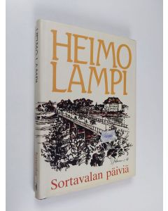 Kirjailijan Heimo Lampi käytetty kirja Sortavalan päiviä (ERINOMAINEN)