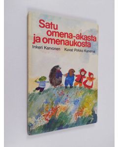 Kirjailijan Inkeri Karvonen käytetty kirja Satu Omena-Akasta ja Omenaukosta