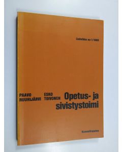 Kirjailijan Esko Toivonen & Paavo Ruuhijärvi käytetty kirja Opetus- ja sivistystoimi Lisävihko no 1/1980