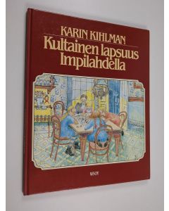 Kirjailijan Karin Kihlman käytetty kirja Kultainen lapsuus  Impilahdella