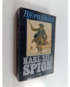 Kirjailijan Björn Holm käytetty kirja Karl XII:s spion
