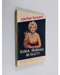 Kirjailijan Carter Brown käytetty kirja Kuka murhasi minut?