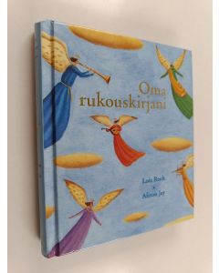 Kirjailijan Lois Rock käytetty kirja Oma rukouskirjani