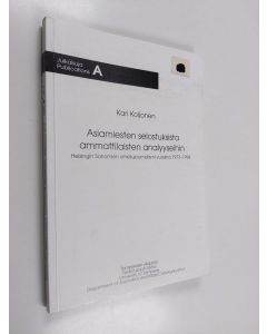 Kirjailijan Kari Koljonen käytetty kirja Asiamiesten selostuksista ammattilaisten analyyseihin : Helsingin Sanomien urheilujournalismi vuosina 1973-1998