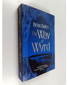 Kirjailijan Brian Bates käytetty kirja The Way Of Wyrd