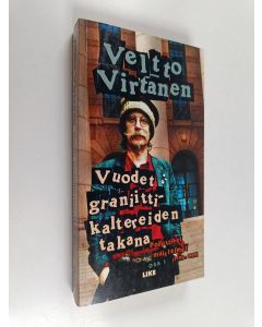 Kirjailijan Pertti Virtanen käytetty kirja Poliittiset muistelmat : Vuodet graniittikaltereiden takana. Osa 1 (1995-1999).