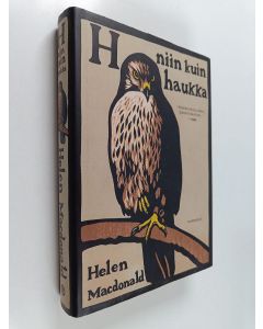 Kirjailijan Helen Macdonald käytetty kirja H niin kuin haukka