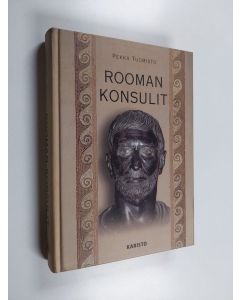 Kirjailijan Pekka Tuomisto käytetty kirja Rooman konsulit