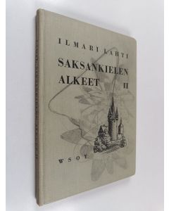 Kirjailijan Ilmari Lahti käytetty kirja Saksankielen alkeet 2