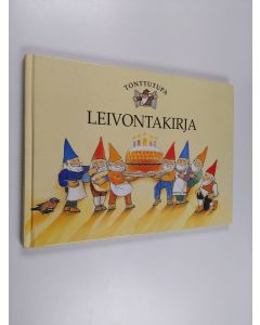 käytetty kirja Tonttutupa : leivontakirja