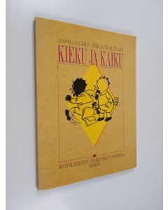 Kirjailijan Asmo Alho käytetty kirja Kieku ja Kaiku : Kotilieden sarjakuvakirja