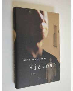 Kirjailijan Arne Nevanlinna käytetty kirja Hjalmar (ERINOMAINEN)