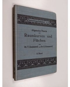 Kirjailijan V. Kommerell käytetty kirja Allgemeine Theorie der Raumkurven und Flächen Band 2