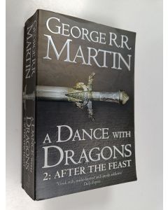 Kirjailijan George R. R. Martin käytetty kirja A dance with dragons 2 : After the feast