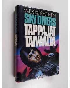Kirjailijan Wexi Korhonen käytetty kirja Sky Divers - tappajat taivaalta