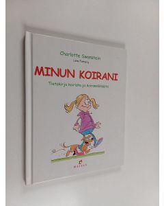 Kirjailijan Charlotte Swanstein käytetty kirja Minun koirani