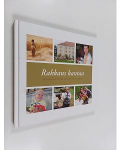 käytetty kirja Rakkaus kantaa : Kansanlähetyksen 50-vuotisjuhlakirja