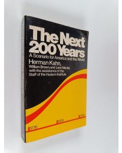 Kirjailijan Herman Kahn käytetty kirja The next 200 years : a scenario for America and the World