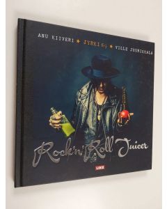 Kirjailijan Anu Kiiveri käytetty kirja Rock'n'roll juicer
