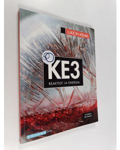 Kirjailijan Päivi Koskinen käytetty kirja Lukion kemia reaktiot ja energia , KE3 : Reaktiot ja energia