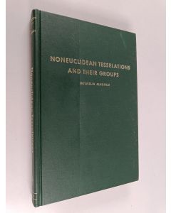 Kirjailijan Wilhelm Magnus käytetty kirja Noneuclidean tesselations and their groups
