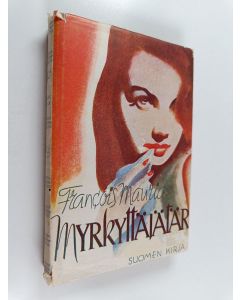 Kirjailijan Francois Mauriac käytetty kirja Myrkyttäjätär