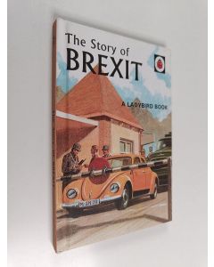 Kirjailijan Jason Hazeley & Joel Morris käytetty kirja The Story of Brexit
