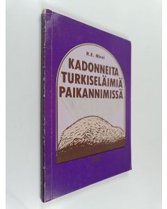 Kirjailijan R. E. Nirvi käytetty kirja Kadonneita turkiseläimiä paikannimissä