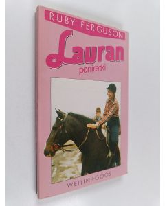 Kirjailijan Ruby Ferguson käytetty kirja Lauran poniretki