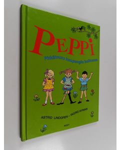 Kirjailijan Astrid Lindgren käytetty kirja Peppi Pitkätossu kaupungin hulinassa