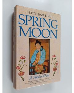 Kirjailijan Bette Bao Lord käytetty kirja Spring moon