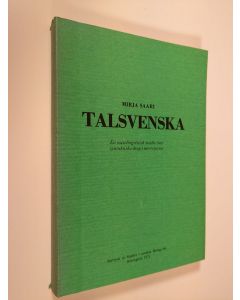 Kirjailijan Mirja Saari käytetty kirja Talsvenska : En sociolingvistik studie över syntaktiska drag i intervjusvar