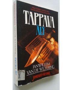 Kirjailijan Janwillem Van de Wetering käytetty kirja Tappava äly