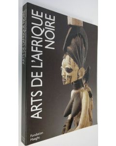 Kirjailijan Werner Schmalenbach käytetty kirja Arts de l'Afrique Noire : dans la collection Barbier-Mueller, Geneve