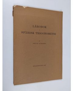 Kirjailijan Felix Iversen käytetty kirja Lärobok i sfärisk trigonometri